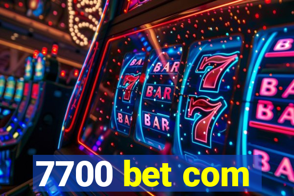 7700 bet com